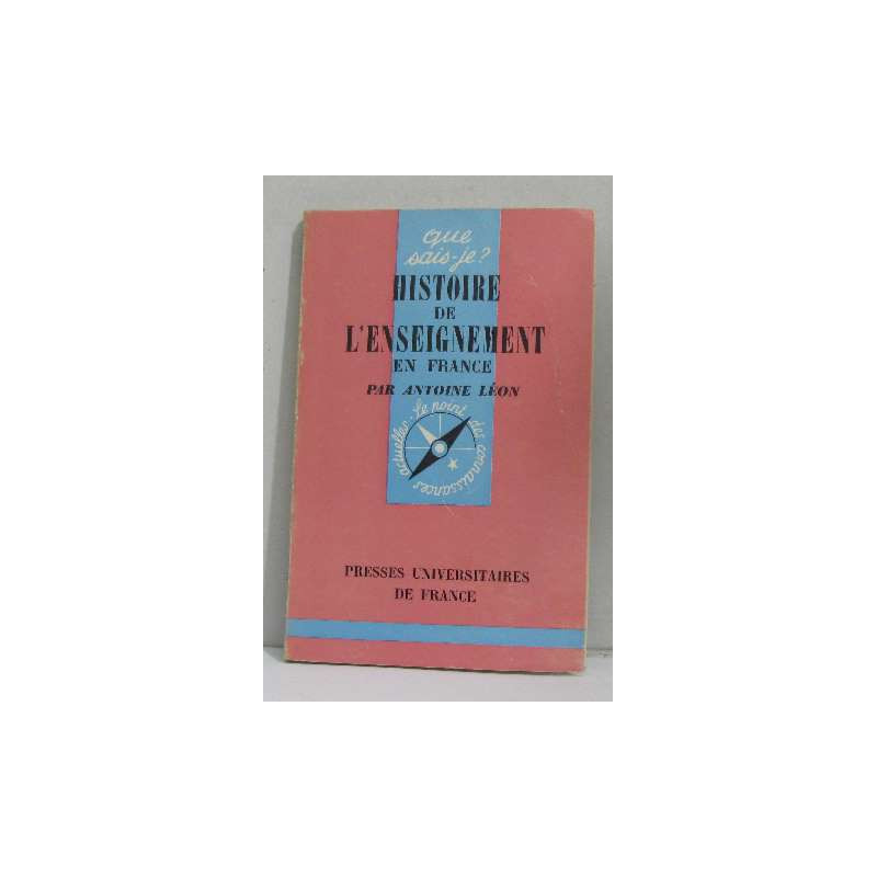 Histoire de l'enseignement en france - Que sais-je