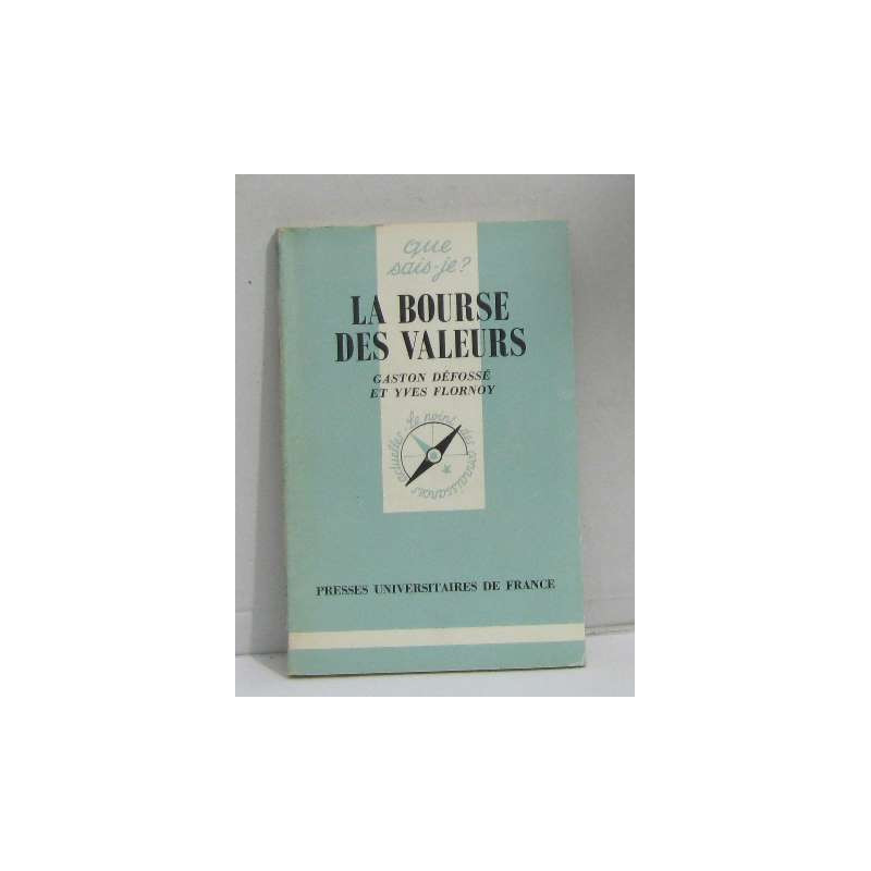 La Bourse des valeurs et les opérations de bourse