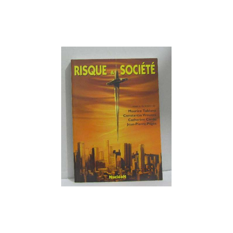 Risque et societe: actes du colloque Cite des sciences et de...