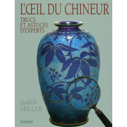 L'Oeil du chineur : Trucs et astuces d'experts
