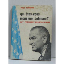 Qui êtes-vous monsieur johnson? 36eme président des états-unis