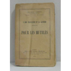 L'ame française et la guerre pour les mutilés