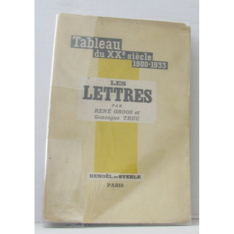 Tableau du XXe siècle 1900-1933 - les lettres