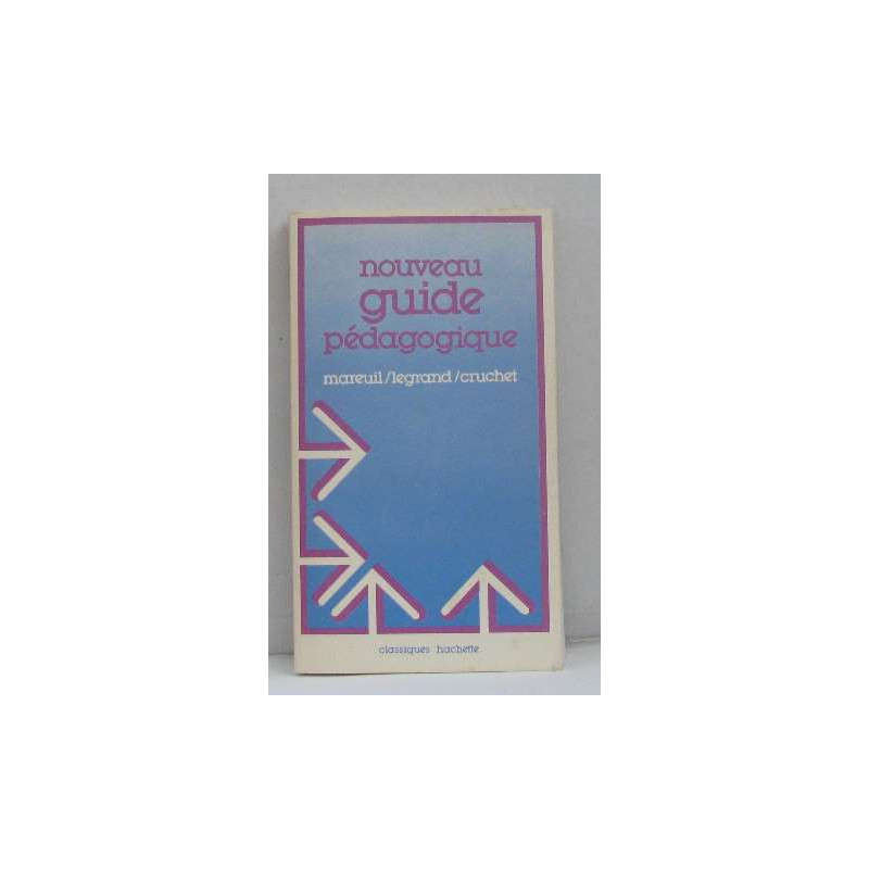 Nouveau guide pedagogique pour l'enseignement elementaire / ... /...