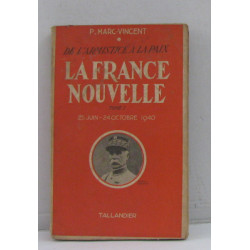 De l'armistice à la paix la france nouvelle tome I 25 juin-24...