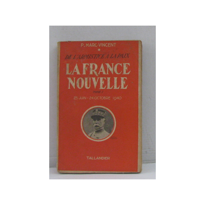 De l'armistice à la paix la france nouvelle tome I 25 juin-24...