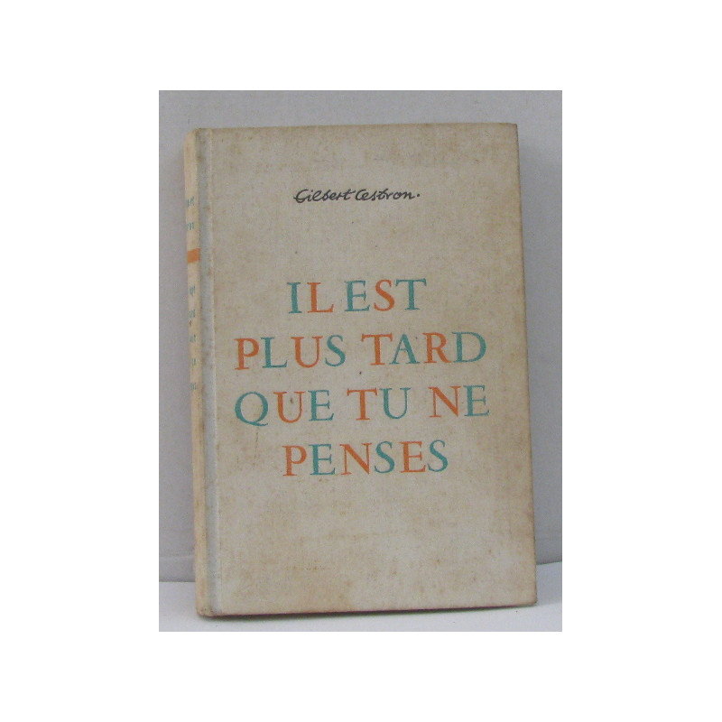 Il est plus tard que tu ne penses