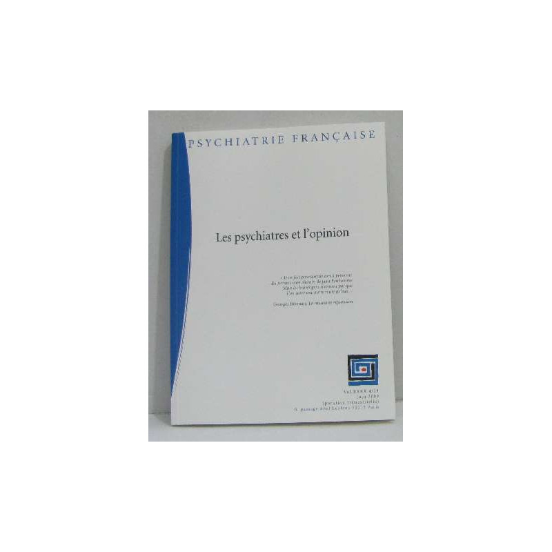 Les psychiatres et l'opinion (vol.XXXX) juin 2009