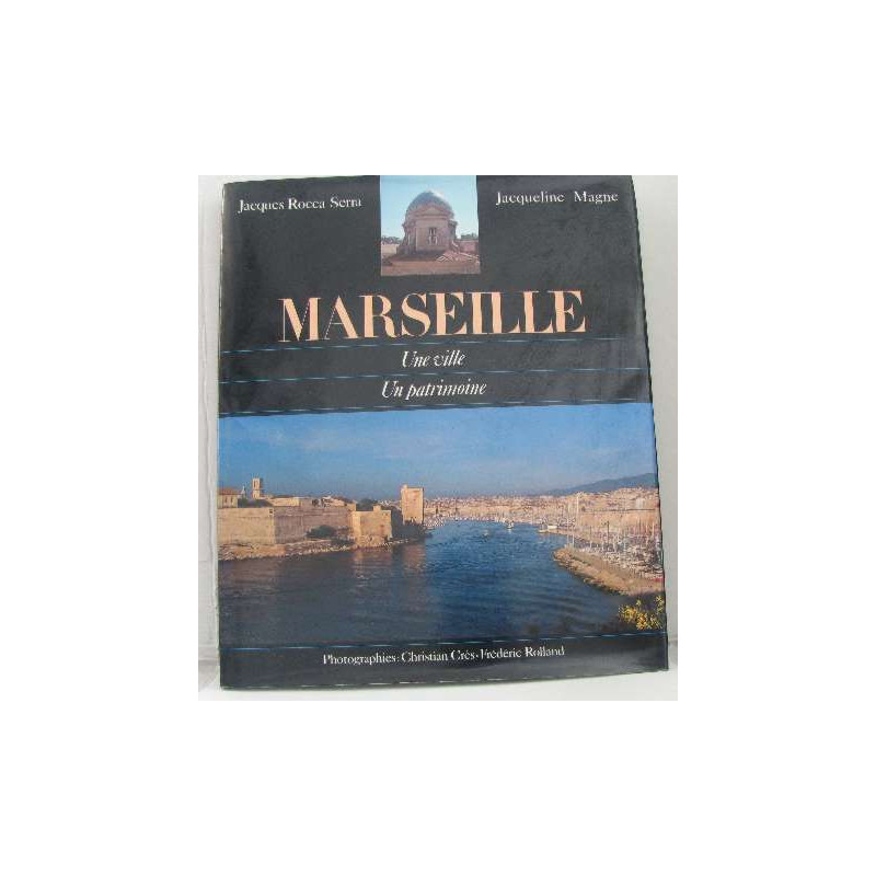 Marseille une ville un patrimoine