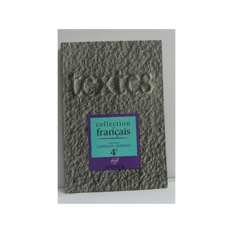 Textes pour la lecture et l'explication 4e