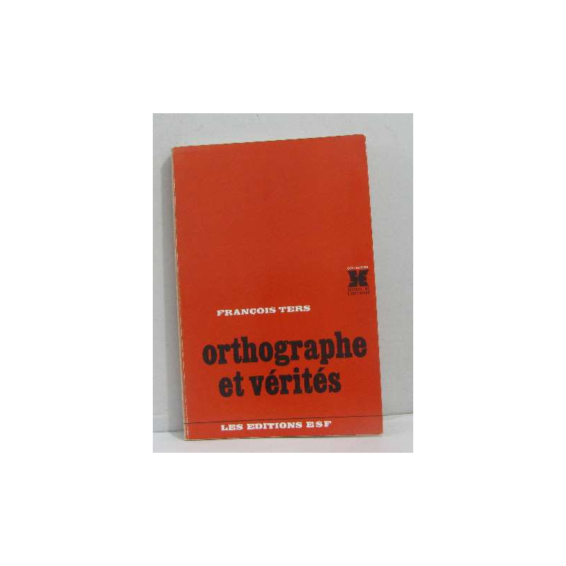 Orthographe et vérités