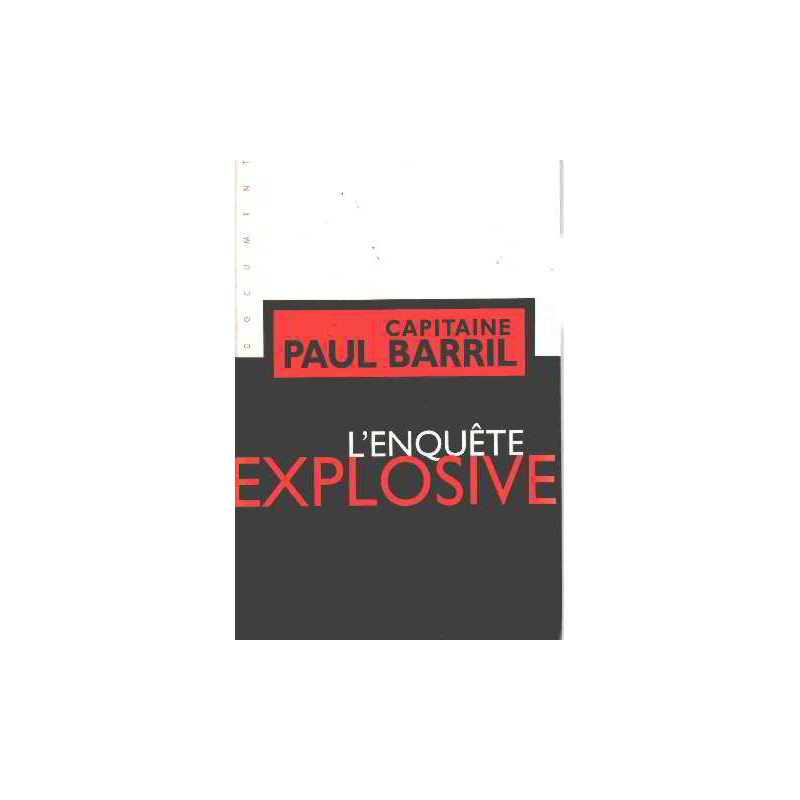 L'enquête explosive