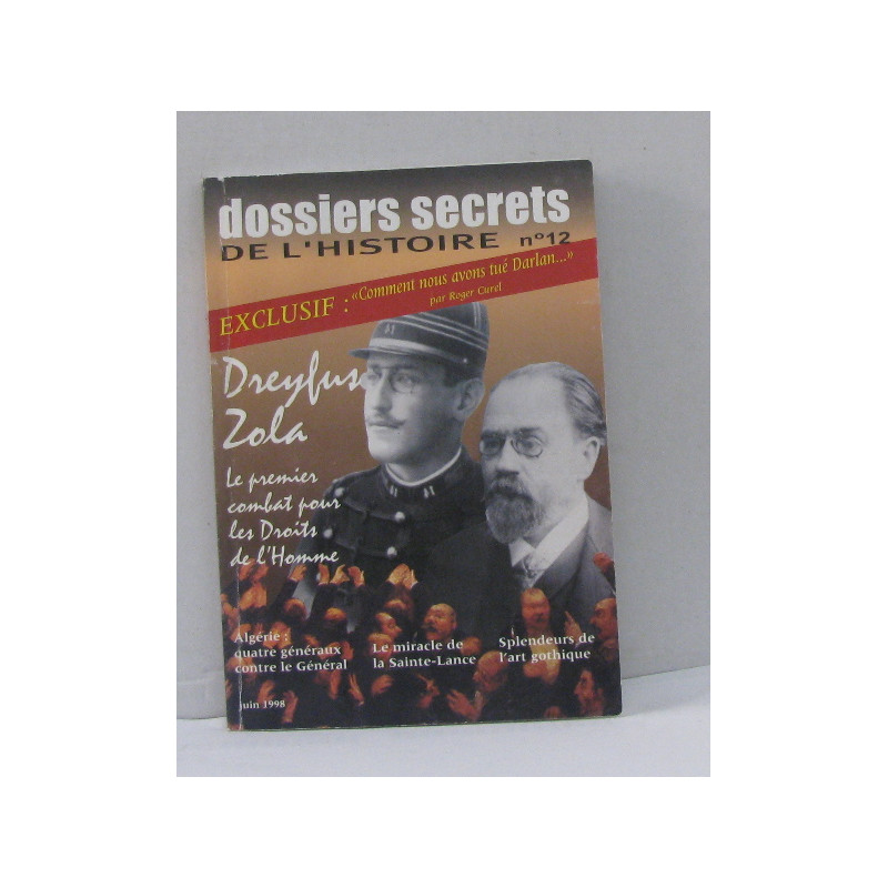 Dossiers secrets de l'histoire n°12 dreyfus zola le premier combat...