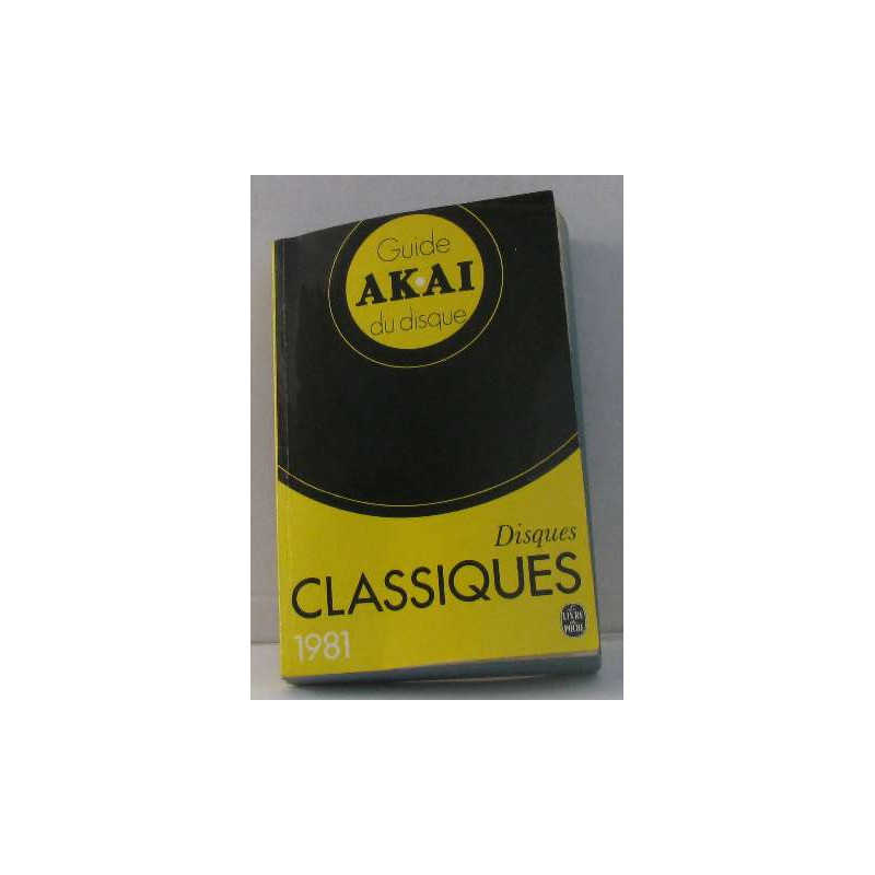 Guide akai du disque - classiques 1981