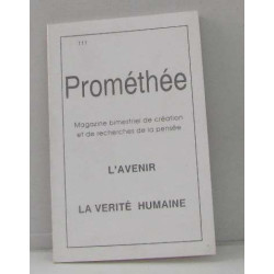 Prométhée n°111 magazine bimestriel de création et de recherches...