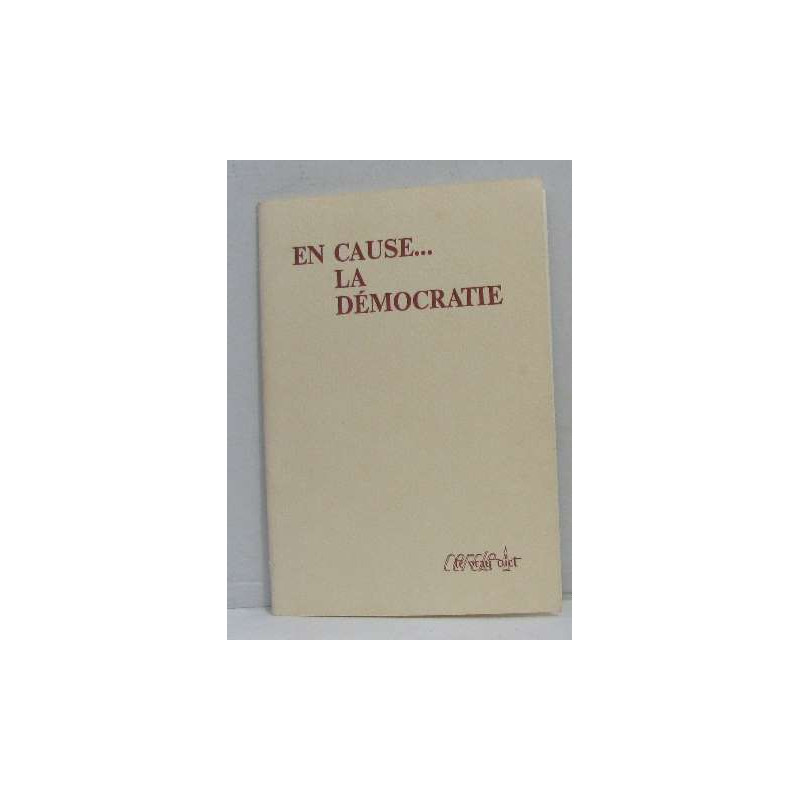 En cause... la démocratie