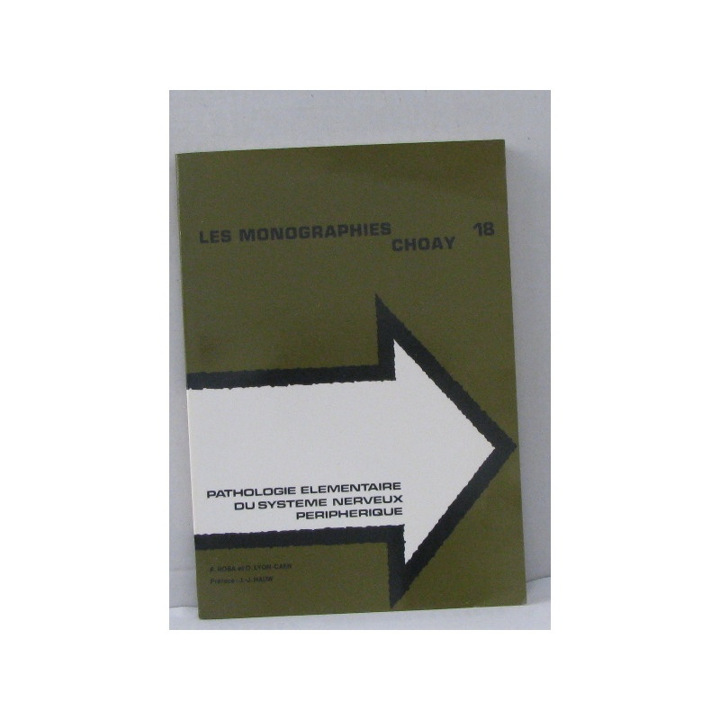 Les monographies choay 18 pathologie élémentaire du système...