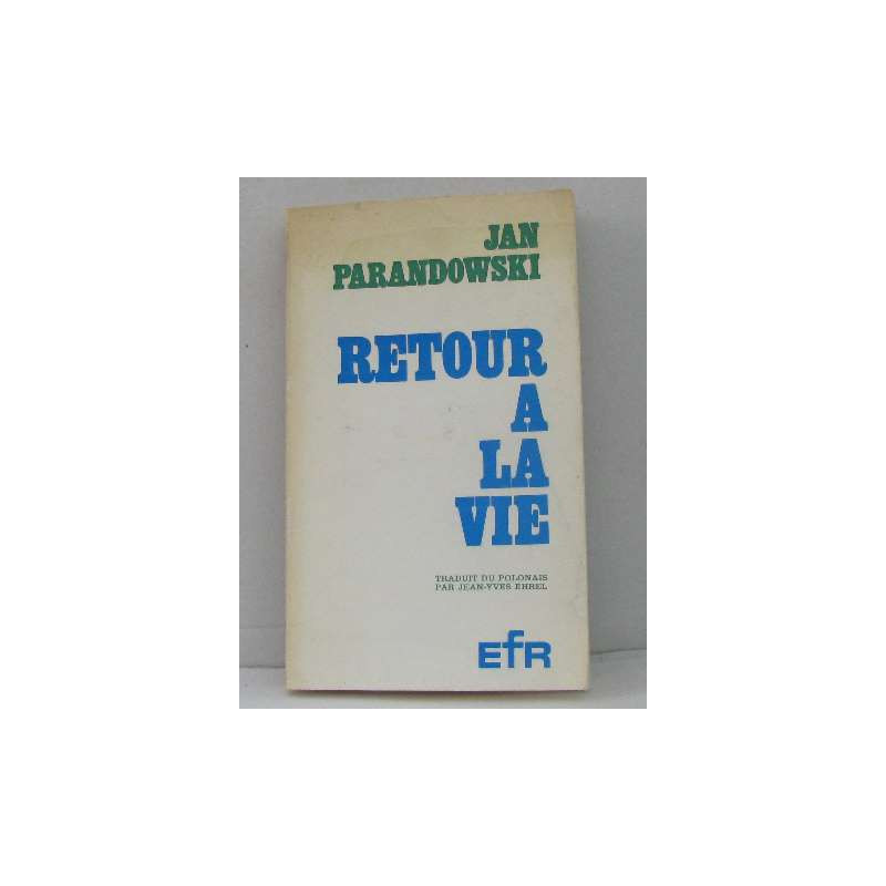 Retour à la vie