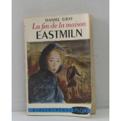La fin de la maison eastmiln