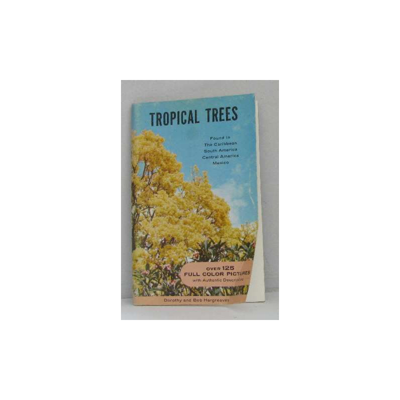 Tropical trees over 125 full color pictures