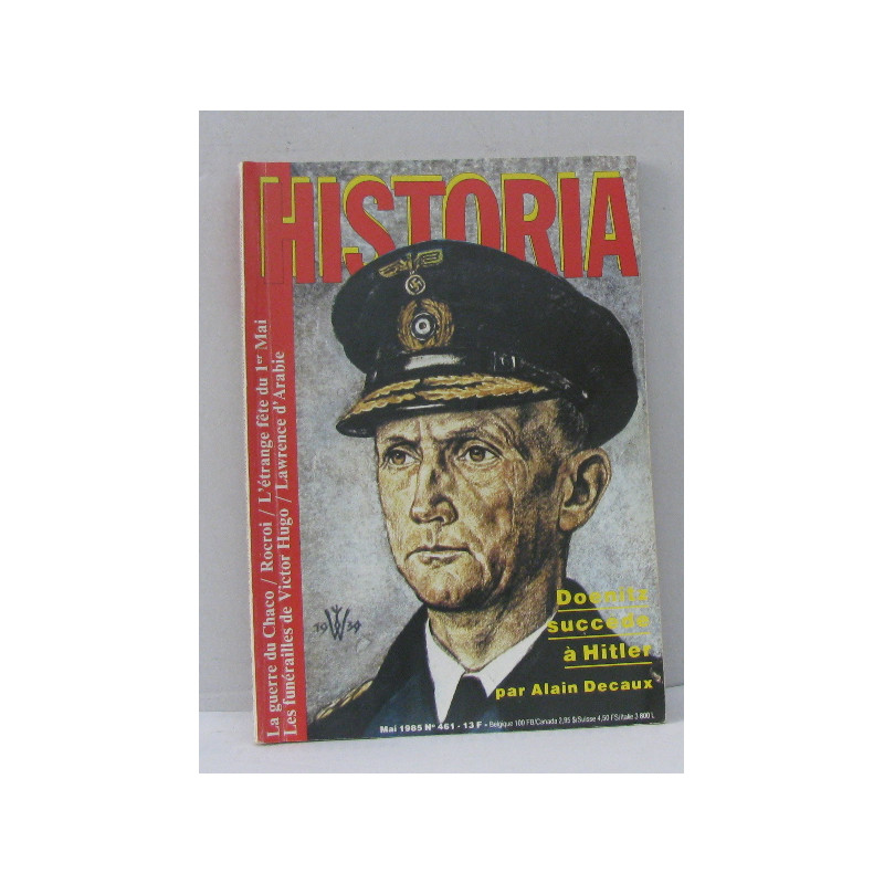 Historia n° 461 Doenitz succède à Hitler la guerre du chaco