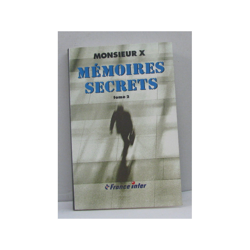 Mémoires secrets tome II