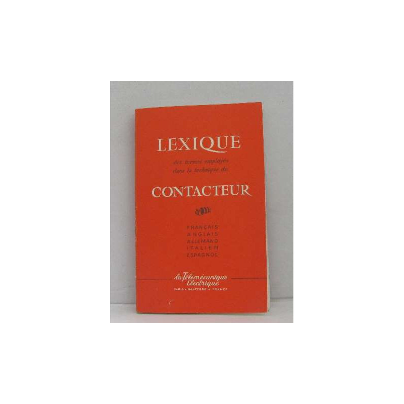 Lexique des termes employés dans la technique du contacteur...