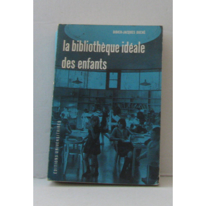 La bibliothèque idéale des enfants
