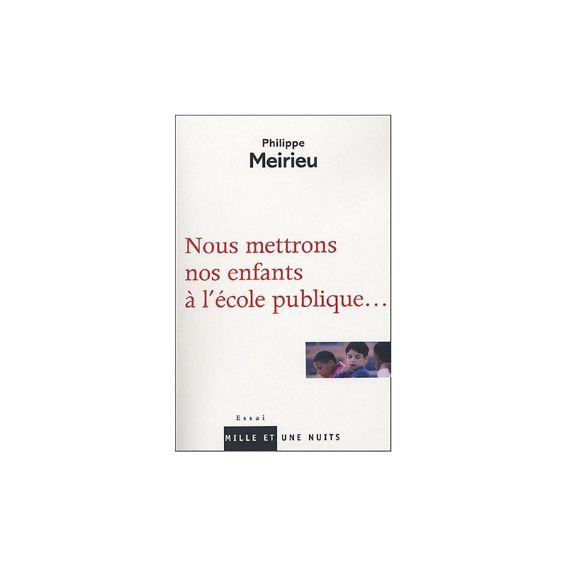 Nous mettrons nos enfants à l'école publique