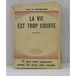 La vie est trop courte