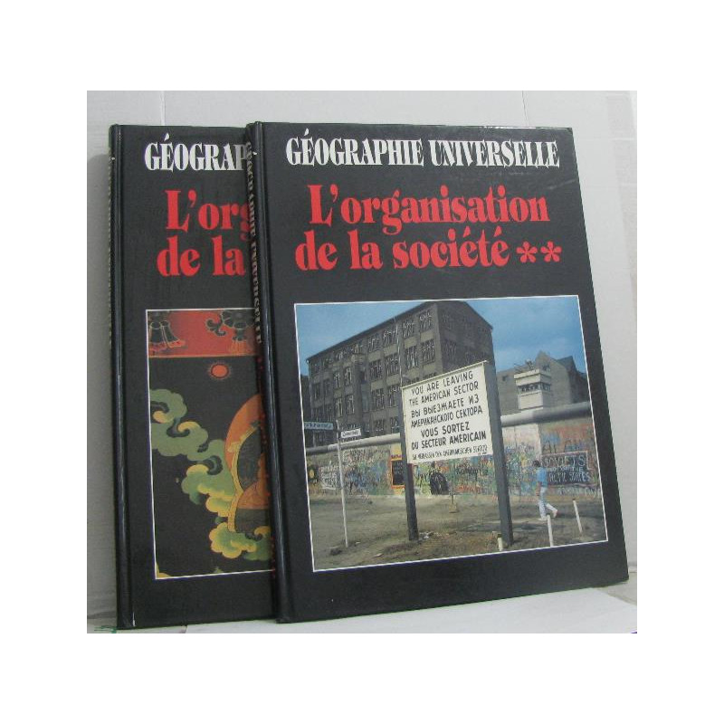 L'organisation de la société - géographie universelle (2 vols)
