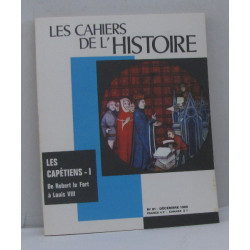 Les cahiers de l'histoire n°81 décembre 1968 les capétiens I. de...