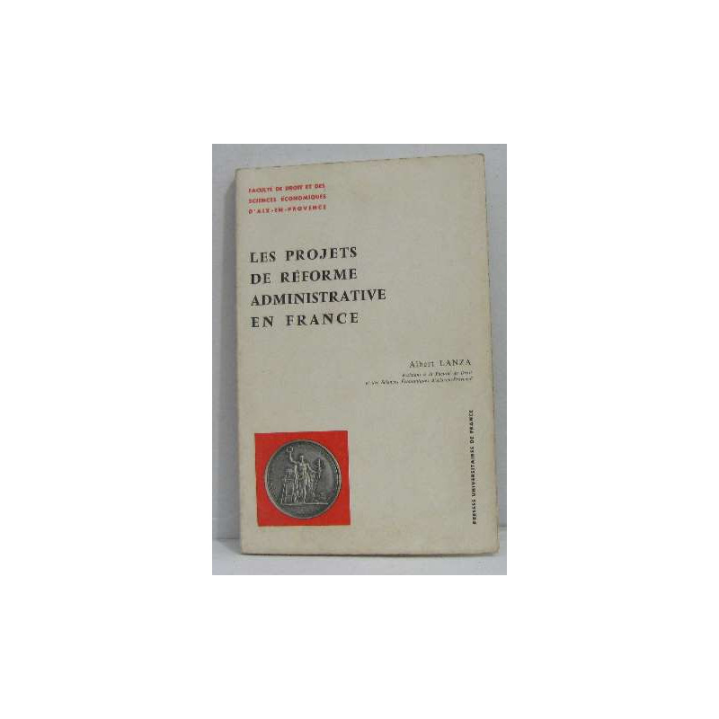 Les projets de réforme administrative en france