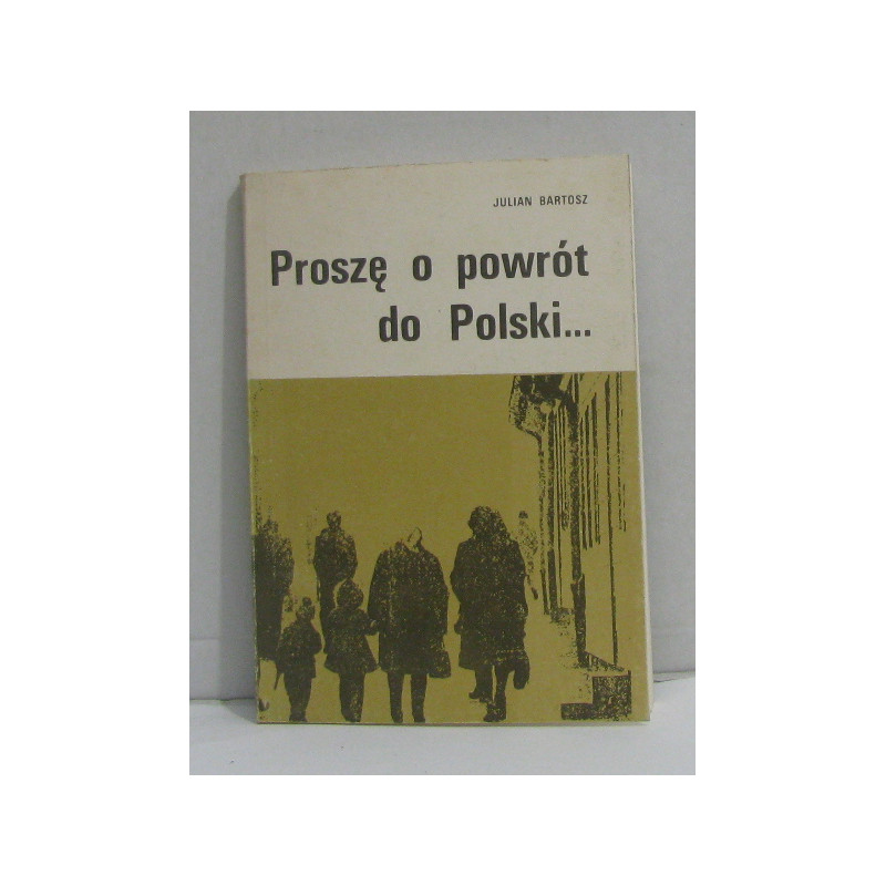 Prosze o powrot do polski