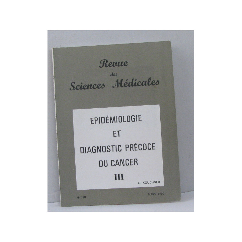 Revue des sciences médicales n° 188 mars 1970 épidémiologie et...