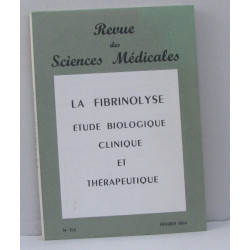 Revue des sciences médicales n°156 février 1964 la fibrinolyse...