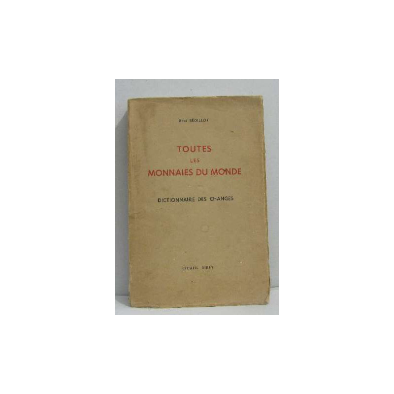 Toutes les monnaies du monde dictionnaire des changes
