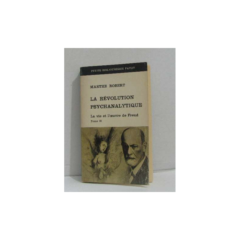 La révolution psychanalytique la vie et l'oeuvre de freud tome II