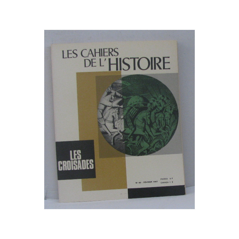 Les cahiers de l'histoire n°63 février 1967 les croisades