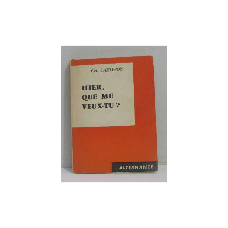 Hier que me veux-tu