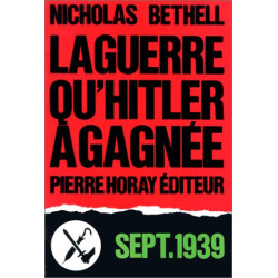 La guerre qu'Hitler a gagnée septembre 1939