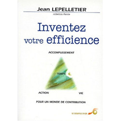 INVENTEZ VOTRE EFFICIENCE. Temps vie action accomplissement