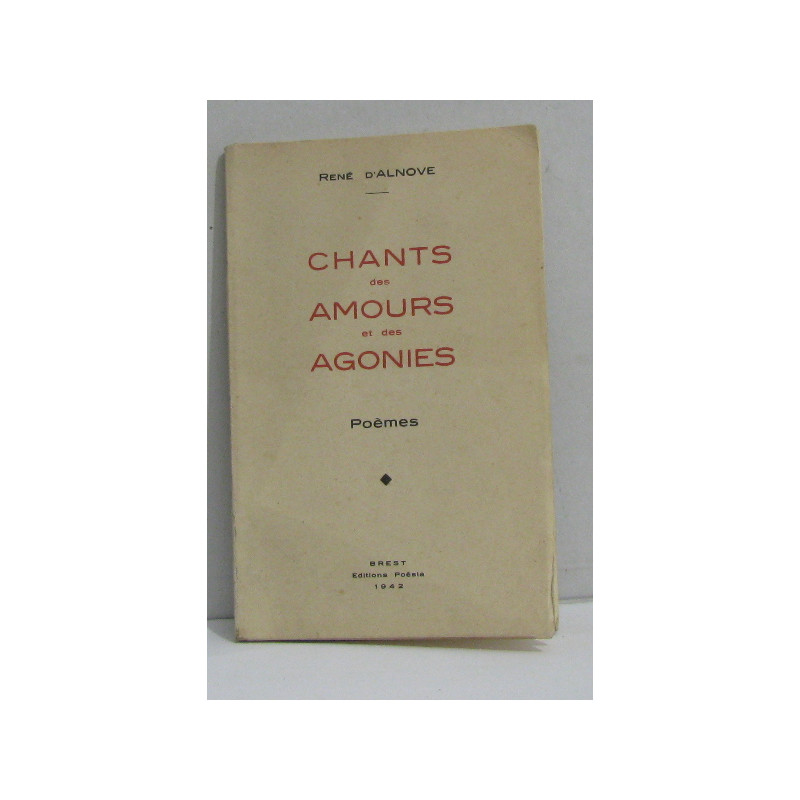 Chants des amours et des agonies (poèmes)
