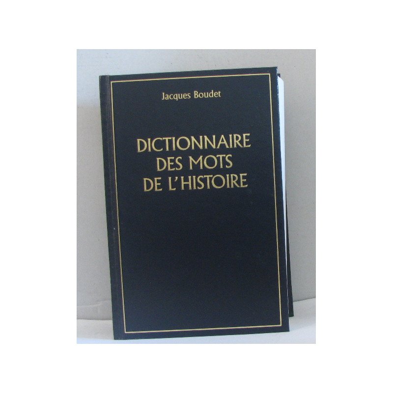 Dictionnaire des mots de l'histoire