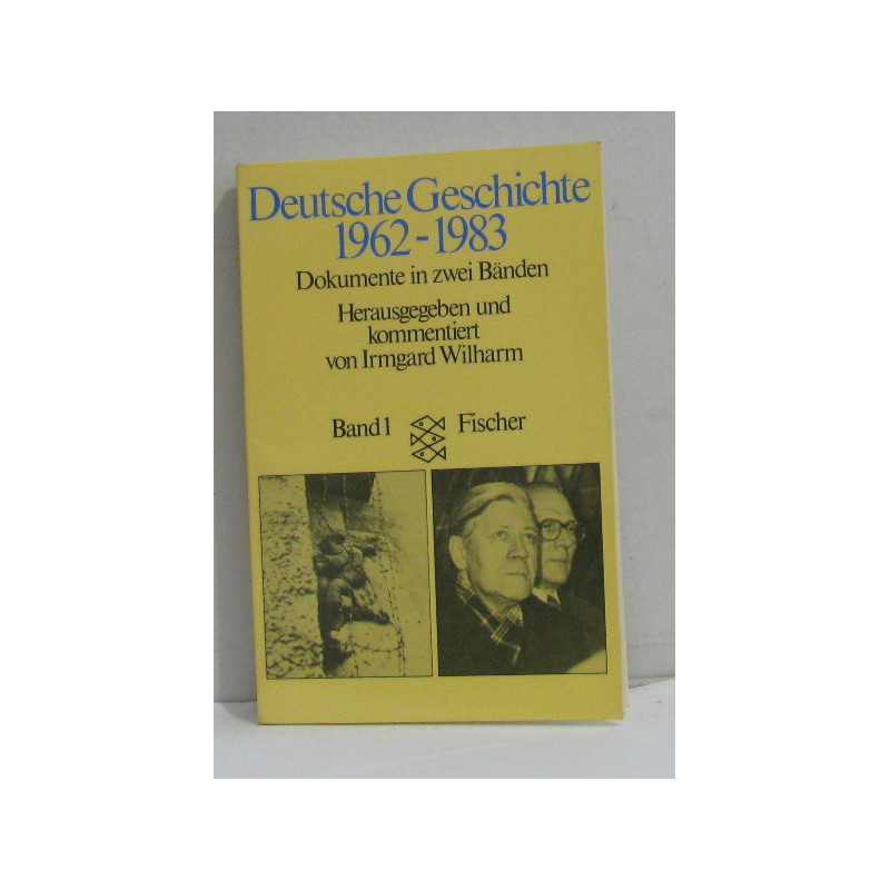 Deutsche Geschichte 1962-1983: Dokumente in zwei Banden band I