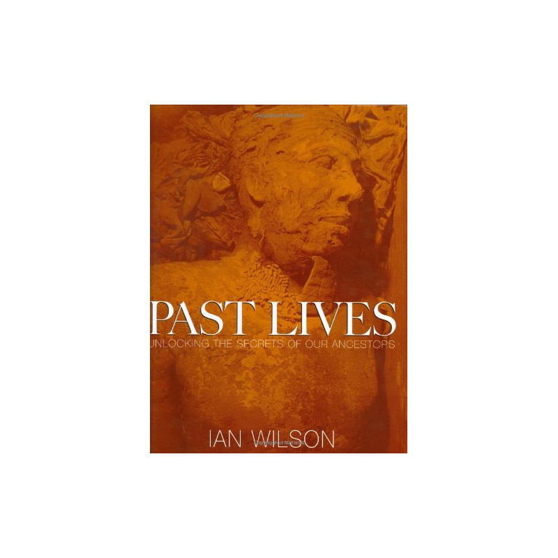 Past Lives: Unlocking the Secrets of Our Ancestors