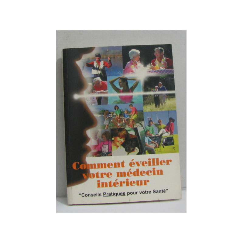 Comment éveiller votre médecin intérieur