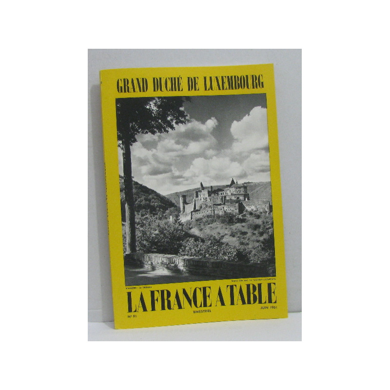 Grand duché de luxembourg - la France à table n°91