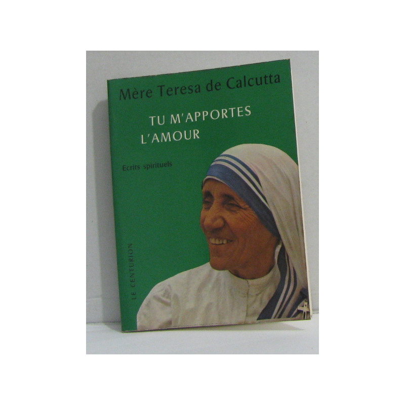 Tu m'apportes l'amour -écrits spirituels