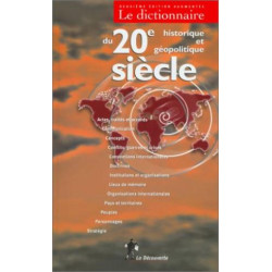 Le dictionnaire du 20e siècle historique et géopolitique